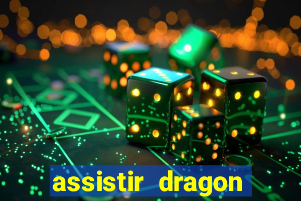 assistir dragon ball kai legendado